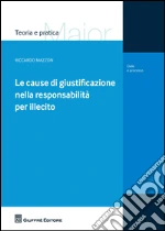 Le cause di giustificazione nella responsabilità per illecito libro