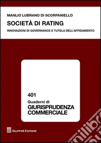 Società di rating. Innovazioni di governance e tutela dell'affidamento libro