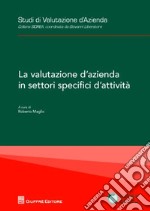 La valutazione d'azienda in settori specifici d'attività