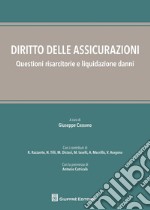 Diritto delle assicurazioni, questioni risarcitorie e liquidazione danni libro