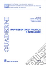 Rappresentanza politica e autonomie. Atti del Convegno di Diritti Regionali. Rivista di diritto delle autonomie territoriali (Milano, 13 giugno 2016) libro