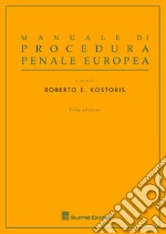 Manuale di procedura penale europea libro