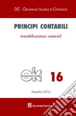 Principi contabili. Vol. 16: Immobilizzazioni materiali libro