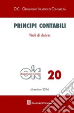 Principi contabili. Vol. 20: Titoli di debito libro