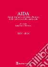 Aida. Annali italiani del diritto d'autore, della cultura e dello spettacolo (2016) libro