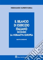 Il bilancio di esercizio italiano secondo la normativa europea