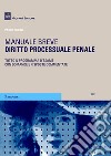 Diritto processuale penale. Manuale breve. Tutto il programma d'esame con domande e risposte commentate libro