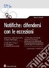 Notifiche: difendersi con le eccezioni libro