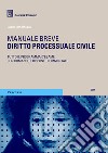 Diritto processuale civile. Manuale breve libro