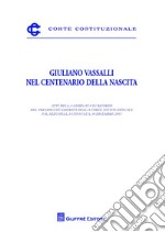 Giuliano Vassalli nel centenario della nascita. Atti della Giornata in ricordo del presidente Emerito della Corte Costituzionale libro