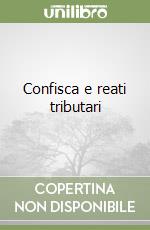 Confisca e reati tributari