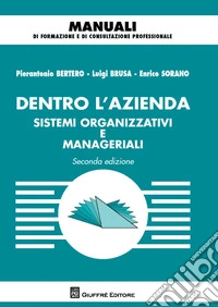 Dentro l'azienda. Sistemi organizzativi e manageriali