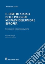 Il diritto statale delle religioni nei paesi dell'Unione Europea. Lineamenti di comparazione libro