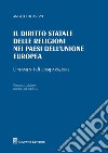 Il diritto statale delle religioni nei paesi dell'Unione Europea. Lineamenti di comparazione libro di Licastro Angelo