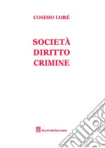 Società, diritto, crimine libro