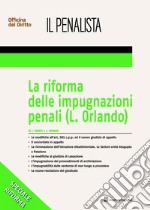 La riforma delle impugnazioni penali (L. Orlando)