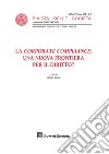 La «corporate compliance»: una nuova frontiera per il diritto? libro