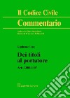 Dei titoli al portatore. Artt. 2003-2007 libro di Liace Gianfranco