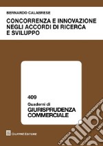 Concorrenza e innovazione negli accordi di ricerca e sviluppo