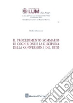 Il procedimento sommario di cognizione e la disciplina della conversione del rito libro