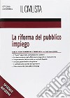 La riforma del pubblico impiego. Il D. Lgs. n. 75/2017 libro