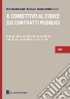 Il correttivo al codice dei contratti pubblici. Guida alle modifiche introdotte dal D.lgs. 19 Aprile 2017, n. 56 libro