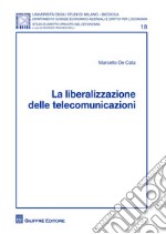 La liberalizzazione delle telecomunicazioni