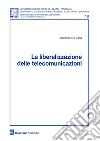 La liberalizzazione delle telecomunicazioni libro di De Cata Marcello