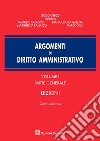 Argomenti di diritto amministrativo. Vol. 1: Parte generale. Lezioni libro