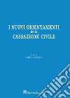 I nuovi orientamenti della Cassazione civile libro