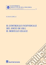 Il controllo individuale del socio di s.r.l. Il modello legale