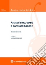 Anatocismo, usura e contratti bancari libro