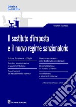 Il sostituto d'imposta e il nuovo regime sanzionatorio libro