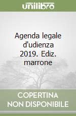 Agenda legale d'udienza 2019. Ediz. marrone libro
