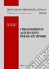 I procedimenti alternativi per reati minori libro di Molinari Francesca M.