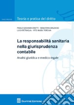 La responsabilita sanitaria nella giurisprudenza contabile. Analisi giuridica e medico legale