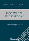 I processi civili in Cassazione libro