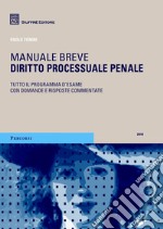 Diritto processuale penale. Manuale breve. Tutto il programma d'esame con domande e risposte commentate libro