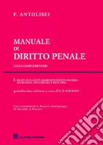 Manuale di diritto penale. Leggi complementari. Vol. 1: Reati ed illeciti amministrativi in materia societaria, finanziaria e bancaria libro