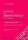 Manuale di diritto penale. Leggi complementari. Vol. 1: Reati ed illeciti amministrativi in materia societaria, finanziaria e bancaria libro