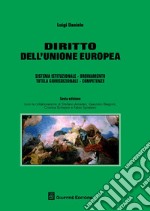 Diritto dell'Unione Europea. Sistema istituzionale. Ordinamento. Tutela giurisdizionale. Competenze libro