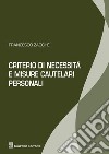 Criterio di necessità e misure cautelari personali libro di Zacchè Francesco