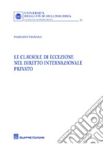 Le clausole di eccezione nel diritto internazionale privato libro