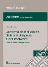 La riforma delle discipline della crisi d'impresa e dell'insolvenza. Osservazioni sulla legge delega (l. n. 155/2017) libro