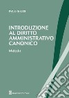 Introduzione al diritto amministrativo canonico. Metodo libro