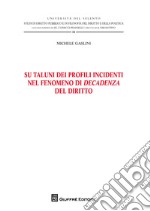 Su taluni dei profili incidenti nel fenomeno di decadenza del diritto libro