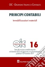 Principi contabili. Vol. 16: Immobilizzazioni materiali libro