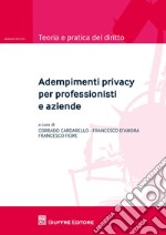 Adempimenti privacy per professionisti e aziende libro