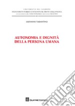 Autonomia e dignità della persona umana libro