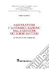 Assicurazione ed 'autoassicurazione' nella gestione dei rischi sanitari. Studio di diritto comparato libro